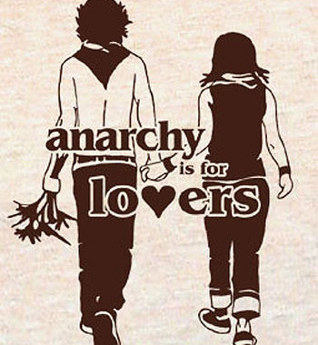 Anarchy Is For Lovers